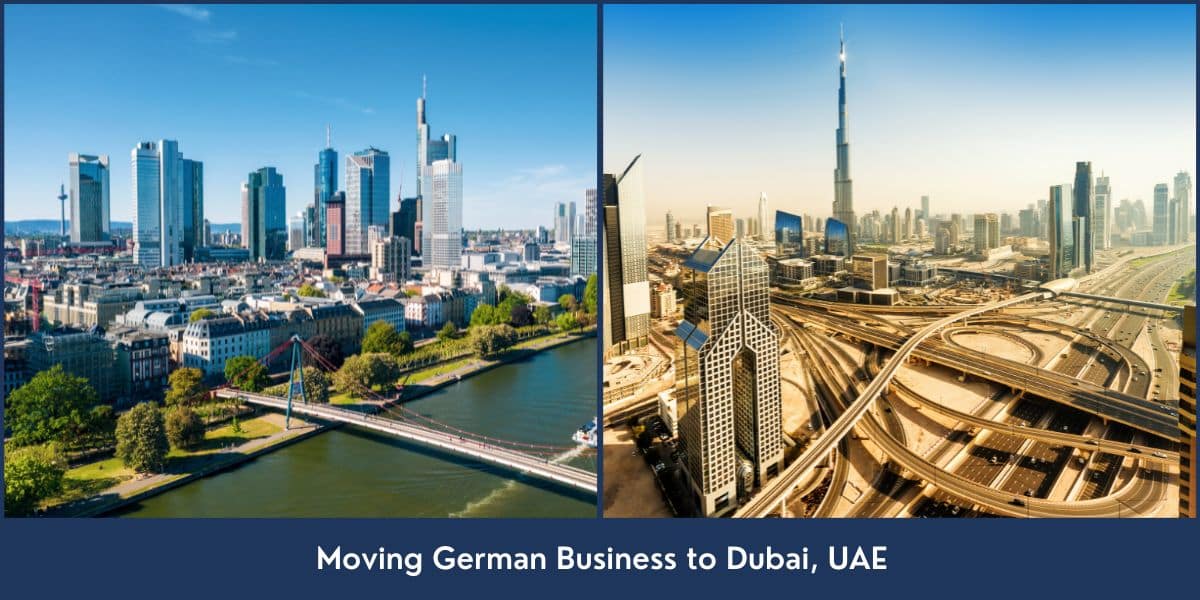 Moving German Business to Dubai UAE Business relocation from Germany to Dubai