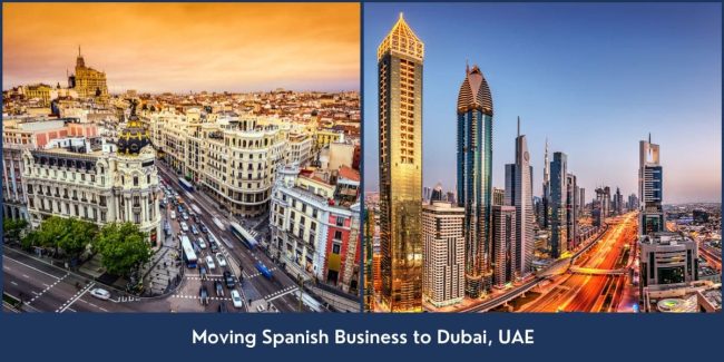 Moving Spanish Business to Dubai UAE Business relocation from Spain to Dubai