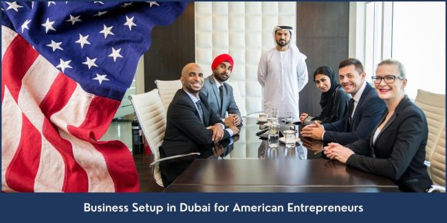 Dubai Business Setup Guide for American Entrepreneurs Guide for US Entrepreneurs to Set up a Business in UAE