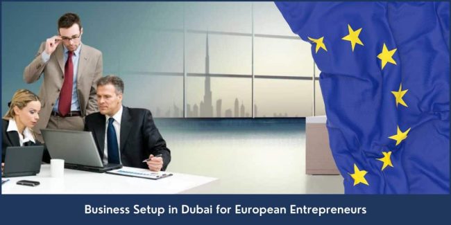 Dubai Business Setup Guide for European Entrepreneurs Guide for European Entrepreneurs to Set up a Business in UAE
