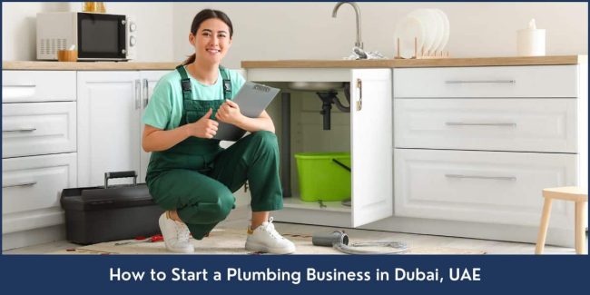 Plumbing Business Setup in Dubai How to Open a Plumbing Company in Dubai