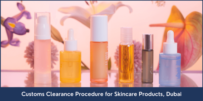 Customs Clearance Steps for Skincare Products in Dubai Customs-Clearance-Steps-for-Skincare-Products-in-Dubai
