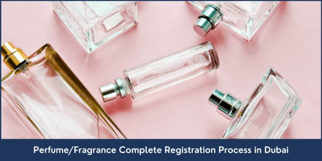 Perfume or Fragrance Complete Registration Process in Dubai Perfume-or-Fragrance-Complete-Registration-Process-in-Dubai