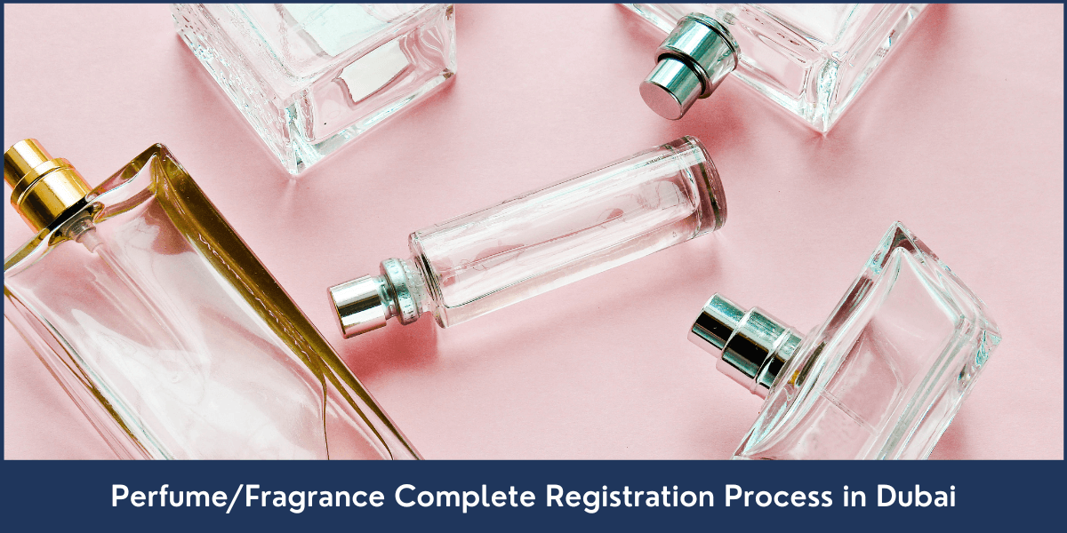 Perfume or Fragrance Complete Registration Process in Dubai Perfume-or-Fragrance-Complete-Registration-Process-in-Dubai