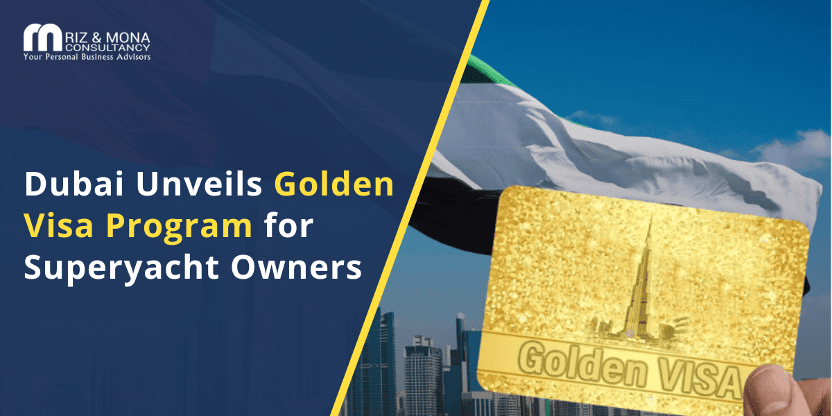 Dubai Unveils Golden Visa Program for Superyacht Owners Dubai-Unveils-Golden-Visa-Program-for-Superyacht-Owners