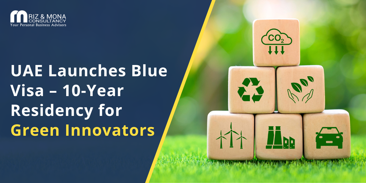 UAE Launches Blue Visa – 10-Year Residency for Green Innovators UAE-Launches-Blue-Visa-–-10-Year-Residency-for-Green-Innovators