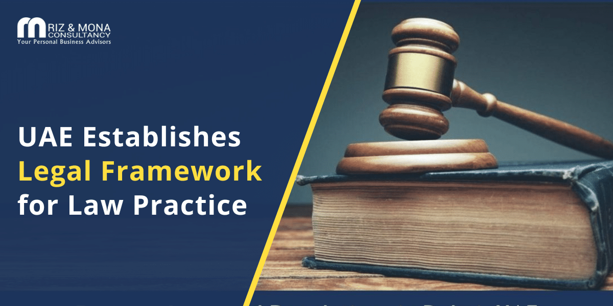UAE Establishes Legal Framework for Law Practice UAE Establishes Legal Framework for Law Practice