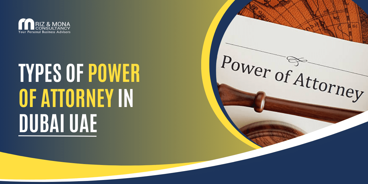 Types of Power of Attorney in Dubai, UAE Types-of-Power-of-Attorney-in-Dubai-UAE