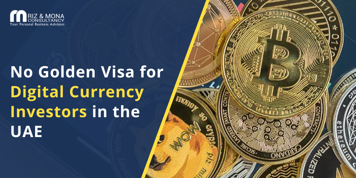No-Golden-Visa-for-Digital-Currency-Investors-in-the-UAE No-Golden-Visa-for-Digital-Currency-Investors-in-the-UAE