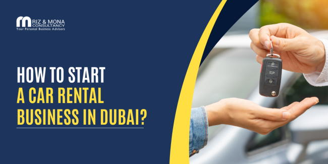 Want to Start a Car Rental Business in Dubai Here Is How Want-to-Start-a-Car-Rental-Business-in-Dubai-Here-Is-How