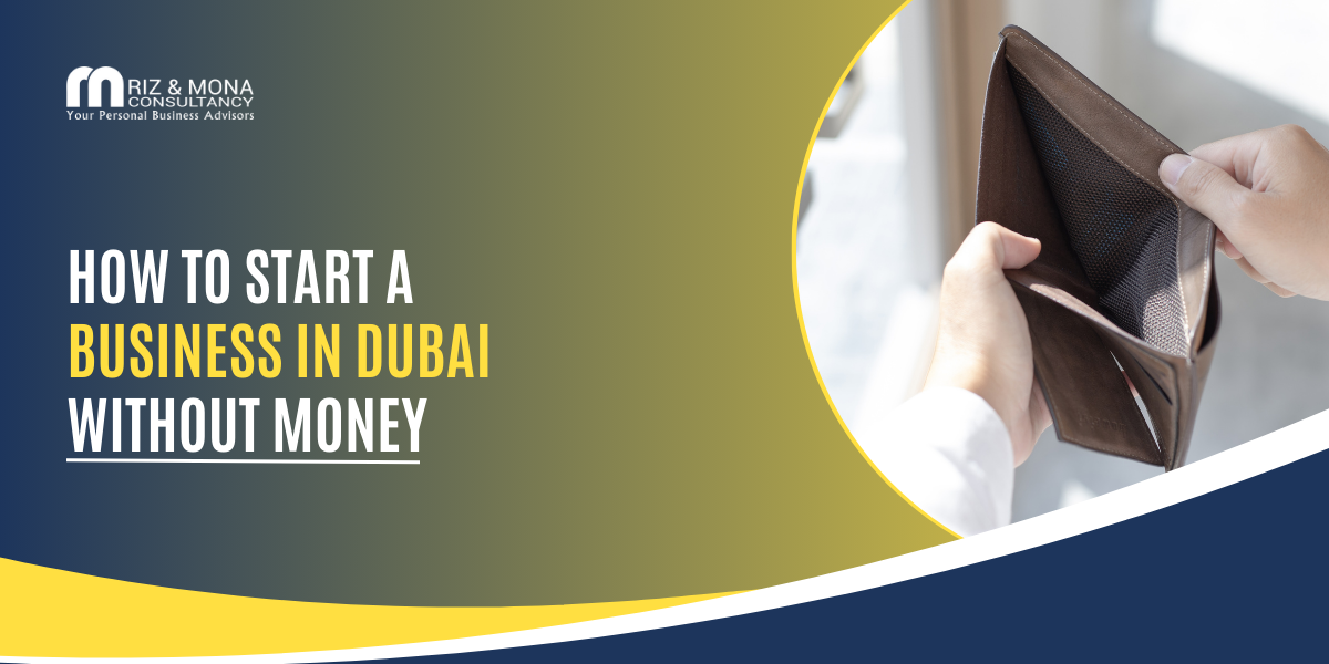 how to start a business in dubai without money how-to-start-a-business-in-dubai-without-money-rizmona