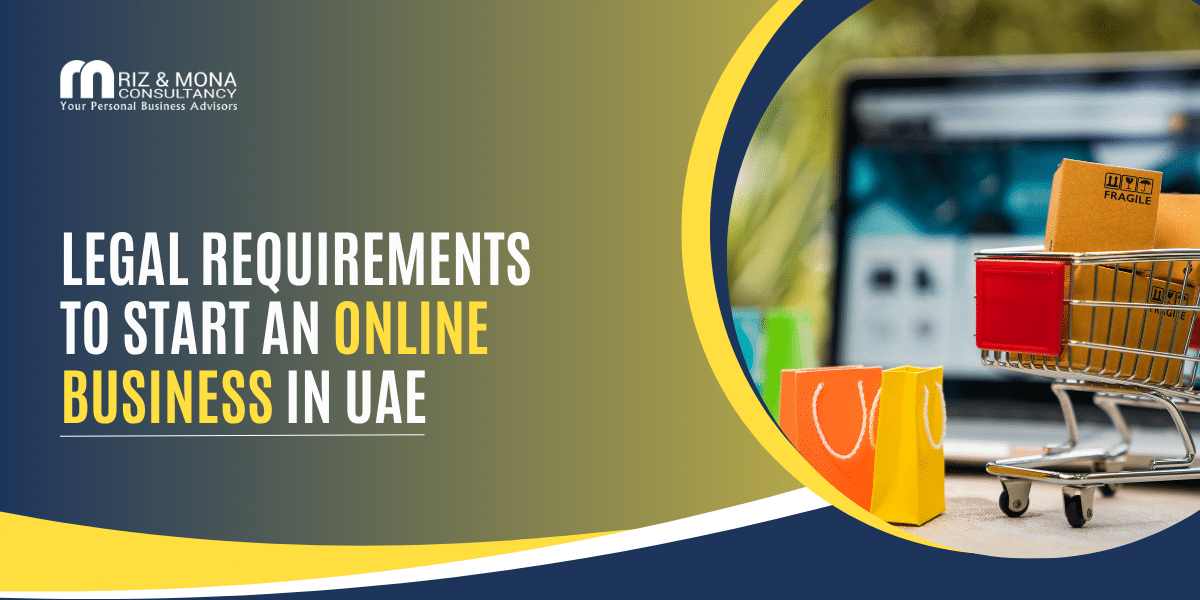Legal Requirements to Start an Online Business in UAE Legal-Requirements-to-Start-an-Online-Business-in-UAE