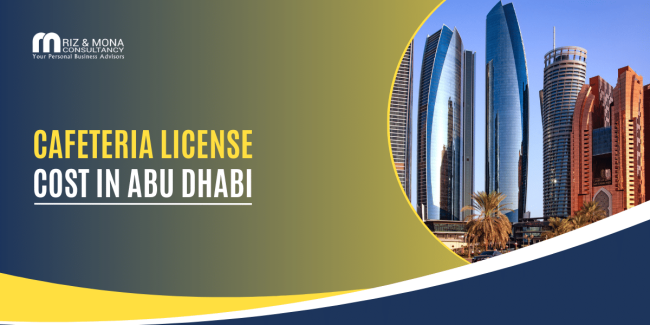 Cafeteria License Cost in Abu Dhabi Cafeteria-License-Cost-in-Abu-Dhabi-