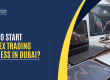 How-to-start-a-forex-trading-business-in-dubai